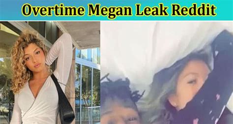 ot meagan leaks|TikTok star Overtimemegan deletes her account after hacker。